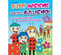 Tutti insieme contro il bullismo!