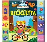 Tutti insieme in bicicletta. I miei incredibili cerca & Trova. Ediz. illustrata