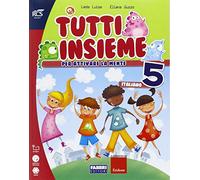 Tutti insieme italiano. Con più forti in. Per la 5ª classe elementare. Con espansione online