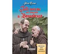Tutti insieme nel convento di Sassobruco