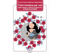 Tutti insieme per voi. Guida medica completa dedicata ai primi mille giorni