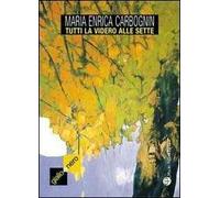 Tutti la videro alle sette