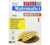 Tutti matematici. Aritmetica. Per la Scuola media. Con e-book. Con espansione online (Vol. 1)