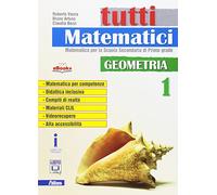 Tutti matematici. Geometria. Per la Scuola media. Con e-book. Con espansione online (Vol. 1)