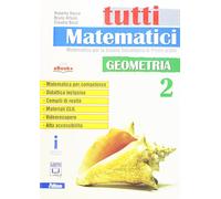 Tutti matematici. Geometria. Per la Scuola media. Con e-book. Con espansione online (Vol. 2)