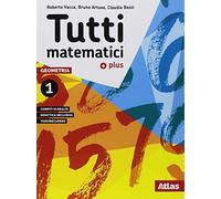 Tutti matematici 1 Plus. Aritmetica 1. Geometria 1. Matematica attiva. Per la Scuola media. Con ebook. Con espansione online