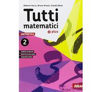 Tutti matematici 2 Plus. Aritmetica 2. Geometria 2. Matematica attiva. Per la Scuola media. Con ebook. Con espansione online