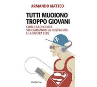Tutti muoiono troppo giovani. Come la longevità sta cambiando la nostra vita e la nostra fede