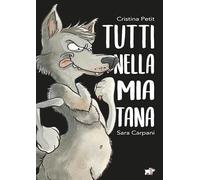 Tutti nella mia tana. Ediz. a colori