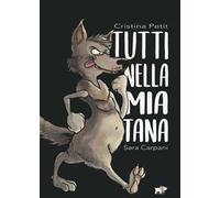 Tutti nella mia tana. Ediz. a colori