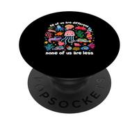 Tutti noi siamo diversi Nessuno di noi è meno consapevole dell'autismo PopSockets PopGrip Adesivo