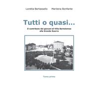 Tutti o quasi... Il contributo dei giovani di Villa Bartolomea alla Grande Guerr