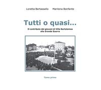 Tutti o quasi... Il contributo dei giovani di Villa Bartolomea alla Grande Guerra