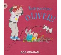 Tutti pazzi per Oliver! Ediz. illustrata