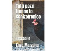 Tutti pazzi tranne lo schizofrenico: Tascabile