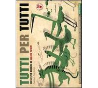 Tutti per tutti. Poesie per bambini. Ediz. illustrata