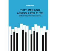 Tutti per uno, Armonia per tutti: Metodo di armonia moderna