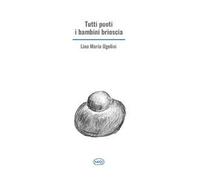 Tutti poeti i bambini brioscia