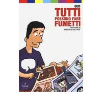 Tutti possono fare fumetti. Ediz. illustrata