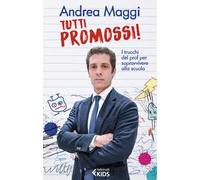 Tutti promossi! I trucchi del prof per sopravvivere alla scuola