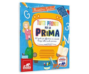 Tutti pronti per la prima - Con i consigli della Maestra Giulia