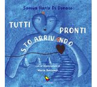 Tutti pronti sto arrivando