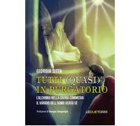 Tutti (quasi) in Purgatorio. L'alchimia nella Divina Commedia: il viaggio dell'u