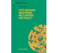 Tutti redigono questionari. Ma è davvero così facile?