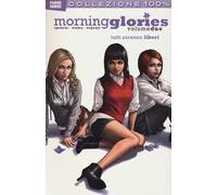 Tutti saranno liberi. Morning glories. Vol. 2