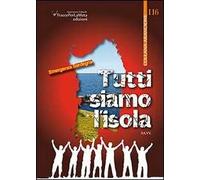 Tutti siamo l'isola. Emergenza Sardegna. Antologia poetica a favore delle zone della Sardegna colpite dell'alluvione avvenuta il 18 novembre 2013