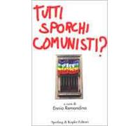 Tutti sporchi comunisti?