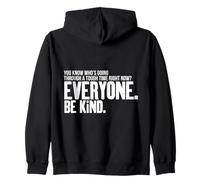 Tutti Stanno attraversando Qualcosa, Sii Gentile, Sii Gentile Felpa con Cappuccio