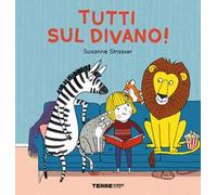 Tutti sul divano! Ediz. a colori