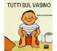 Tutti sul vasino. Ediz. a colori