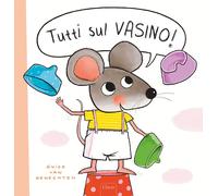 Tutti sul vasino! Ediz. a colori