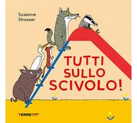 Tutti sullo scivolo! Ediz. a colori