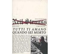Tutti ti amano quando sei morto - Fama e Follia Saggistica