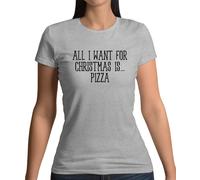 Tutti Voglio Per Natale Is Pizza - Donna T-Shirt - Divertente Formaggio