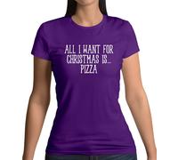 Tutti Voglio Per Natale Is Pizza - Donna T-Shirt - Divertente Formaggio