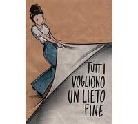 Tutti vogliono un lieto fine