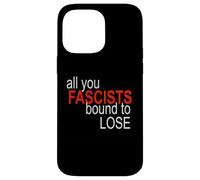 Tutti voi fascisti costretti a perdere Custodia per iPhone 14 Pro Max