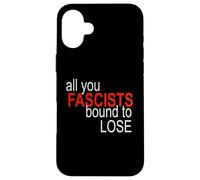 Tutti voi fascisti costretti a perdere Custodia per iPhone 16 Plus