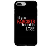 Tutti voi fascisti costretti a perdere Custodia per iPhone 7 Plus/8 Plus