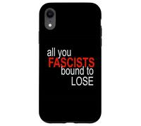 Tutti voi fascisti costretti a perdere Custodia per iPhone XR