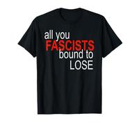 Tutti Voi fascisti Costretti a Perdere Maglietta