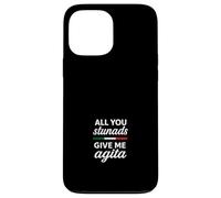 Tutti voi Stunads datemi Agita Custodia per iPhone 13 Pro Max