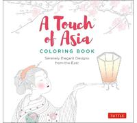 Tuttle Studio A Touch of Asia Coloring Book (Tascabile) Tuttle Specials