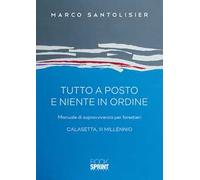 Tutto a posto e niente in ordine