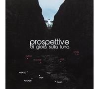 Prospettive Di Gioia Sulla Luna Tutto Accade Per Caso Niente (CD)