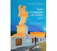 Tutto al crepuscolo del mattino
